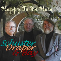 Happy to be Here - Schuster, Draper & Bay CD cover